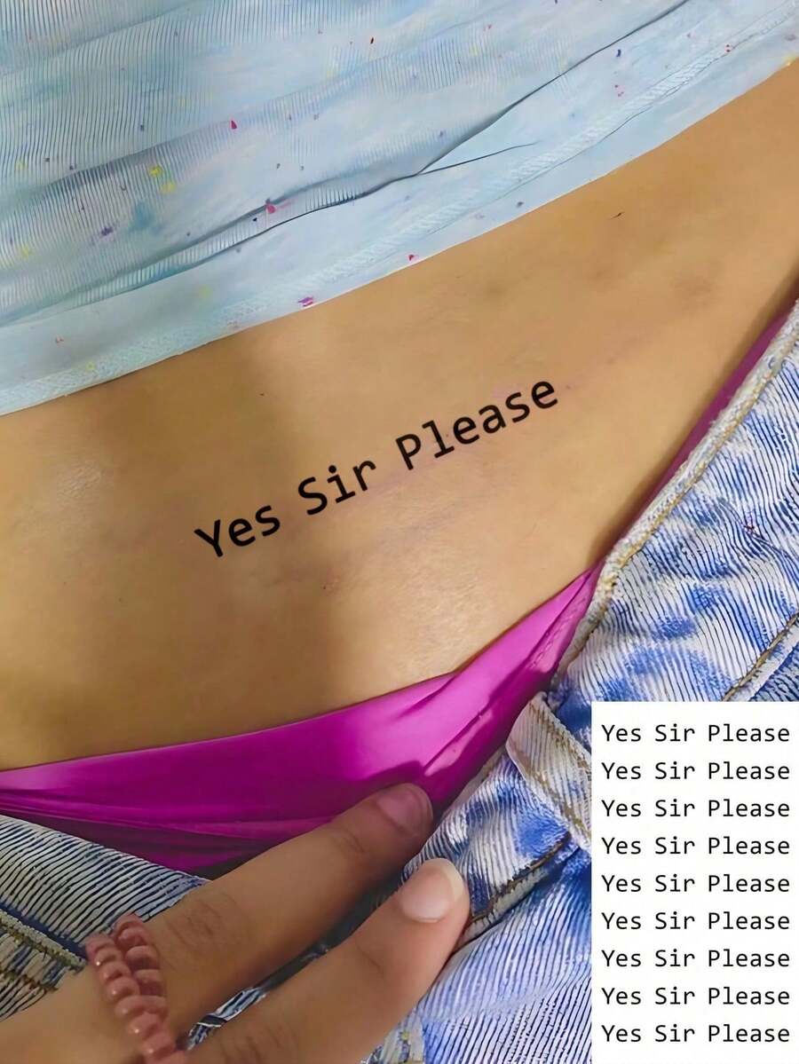1张小号人体彩绘临时纹身贴纸，男女通用，黑色“Yes Sir Please”英文文字图案，挑逗俏皮风格，防水仿真纹身，可持续2-5天，可遮盖疤痕，可用于手臂、手腕、肩膀、腿部、腰部等部位。 - 黑色 - 查看 1