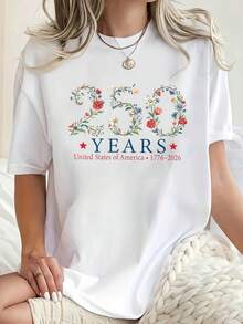 Casual T-Shirt Floral 250 Years United States Of America 1776 2026 Independence Day Celebration Patriotic Design For Women Men Casual Wear Summer Outfit Party Gift - trắng - Xem 2