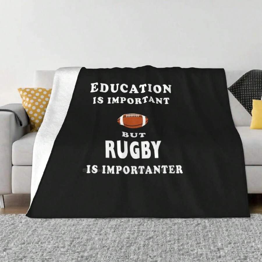 Is Important But Rugby Is Importanter For Home Sofa Bed Camping Car Plane Travel Portable Blanket Is Important But Rugby Is - 1 - View 1