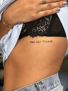 1张小号人体彩绘临时纹身贴纸，男女通用，黑色“Yes Sir Please”英文文字图案，挑逗俏皮风格，防水仿真纹身，可持续2-5天，可遮盖疤痕，可用于手臂、手腕、肩膀、腿部、腰部等部位。 - 黑色 - 查看 3