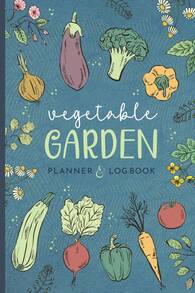 Vegetable Garden Planner And Logbook: From Sowing To Harvest, A Monthly Gardening Journal For Organizing And Tracking Your Gardens Growth - White - View 1