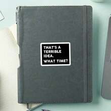 1/2/5 UNIDADES "ESA ES UNA IDEA TERRIBLE. ¿QUÉ HORA ES?" Pegatina de vinilo, apta para portátil, botella de agua, vaso, funda de teléfono, cuaderno, planificador, diario, ventana de coche, nevera; para amigos, trabajadores de oficina, camareros - A - Ver 6