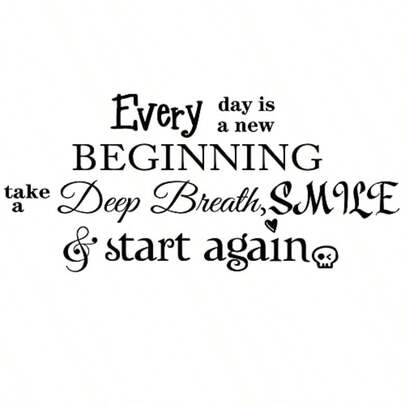 Every Day Is A New Beginning Take A Deep Breath Smile And Start Again Vinyl Wall Decals Quotes Art Inspirational Motivational Saying Sticker Wall Decor