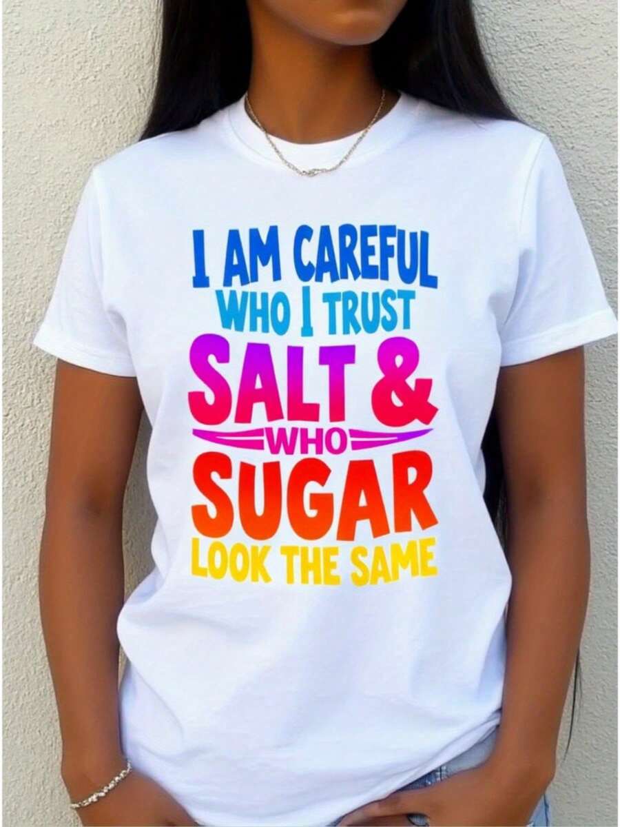 Camiseta de manga corta para mujer - Camiseta blanca con estampado "I Am Careful Who I Trust Salt & Who Sugar Look The Same", cuello redondo casual, tela el£stica suave, top de moda para toda temporada, atuendo de moda, camiseta de ajuste c￳modo, regalo para Pascua y D￭a de la Madre