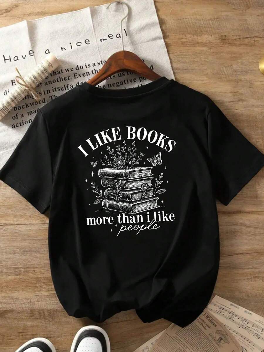 "I Like Books, More Than I Like People" Printed Front And Back Short Sleeve Summer T-Shirt - Women's Casual Crew Neck Top - Women's Clothing, Relaxed Fit, Classic Summer Design - Black - View 1