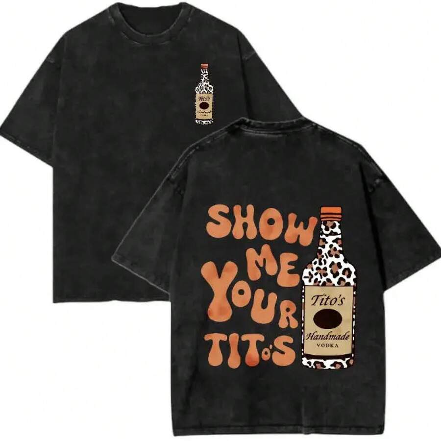 New Arrival: Vintage Washed Graphic Print T-Shirt "Show Me Your Titos", Vintage Washed Vodka Design T-Shirt, Distressed Retro Style, Short Sleeve, Urban Casual Wear, Leopard Bottle Print T-Shirt, Summer Fashion Top, Relaxed Fit, Round Neck, Unisex T-Shirt For Party Lovers. - 黑色 - 查看 1