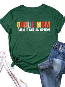 GOALIE MOM Is NOT AN OPTION Text Colorful Font S Gatherings Soccer Mom Outings Casual Attire Round-Neck Pullover Comfortable And Soft Women's T-Shirt - 綠色 - 查看 5