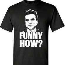 Funny How_ Joe Pesci GOODFELLASaaa - T-Shirt - Black - View 1