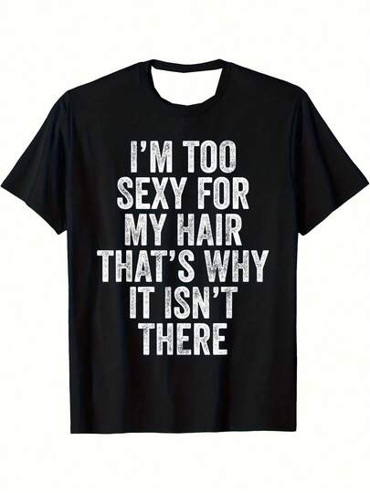 Lustiges Herren-T-Shirt - "Ich bin zu sexy für meine Haare" - Kurzarm-Shirt mit humorvollem Text - Weiches Rundhals-Oberteil - Für den täglichen Alltag - Maschinenwaschbar, Schwarz mit weißem Aufdruck - Lustiges Geschenk für Männer, humorvolle Kleidung, Oberteil mit grafischem Design, bequemer Stoff
