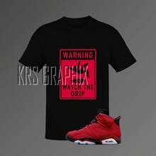 Camiseta a juego con jordans 6 Toro - Watch The Drip - forma - Ver 1