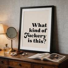 1 Pc Sarcastic & Relatable "What Kind Of Fuckery Is This?" Wall Art Poster, Funny Adult Quote Print, Humorous Office & Home Decor, No Frame - Multicolor - View 8