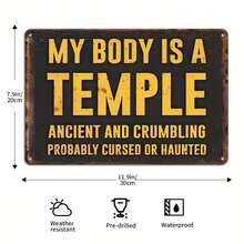 1 Piece Vintage Metal Wall Decoration "My Body Is An Ancient Temple" Funny And Sarcastic Sign - Distressed Iron Art Vintage Decor, Suitable For Indoor/Outdoor Use, Men's Spaces, Garages, Bars, Gardens - Humorous Gift For Halloween, Christmas, Day Of The Dead - 1PC - View 6