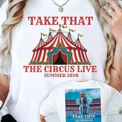 100% Cotton Take That Circus Live Summer 2026 T-Shirt Round Neck Short Sleeve Streetwear Fashion Breathable Homme Soft Unisex