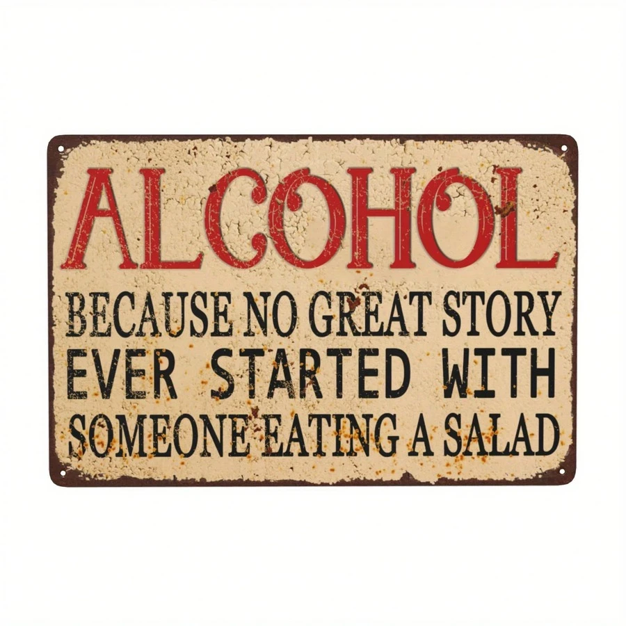 1 Piece Of Vintage Alcohol-Themed Metal Wall Decor, "Because No Great Story Ever Starts With Salad" - Vintage Plaque, Suitable For Home, Bar, Cafe, Office Decoration - Humorous Quote For Restaurant And Cave Decor