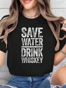 1 Piece, 100% Cotton, Funny T-Shirt For Men And Women Who Drink Whiskey And Save Water, Black, Small Size, For Women, 180g, 100% Cotton. - 黑色 - 查看 1