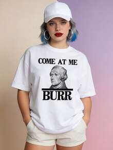 Ropa de verano para mujer, camiseta de algodón suave y casual con cuello redondo, estampado con la frase "Come At Me Burr". - Blanco - Ver 1