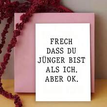 1pc LOL German Humor Birthday Card - "You'Re Younger Than I Am, But That Doesn'T Really Count." Versatile Card, Clever Present For Friends, Family, Wife, Or Husband - One Size Fits All - View 6