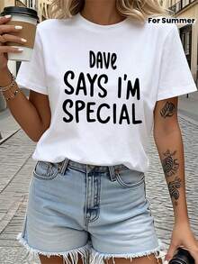 Dave dice que soy especial. Camiseta de manga corta para mujer, de cuello redondo, para primavera/verano, con estampado de texto. - Blanco - Ver 2