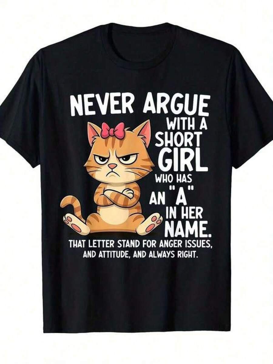 Unisex Style - Funny Angry Cat Print T-Shirt For Men And Women, Short-Sleeved With The Personalized Slogan "Don't Argue With Short Girls", Humorous Crew Neck Top, Street Style For Students And Couples, Birthday Gift For Girlfriends, Light Summer Clothing, Men's Clothing, Graphic T-Shirts For Men, Graphic T-Shirts For Women, Men's Clothing, Graphic T-Shirt, Cool T-Shirt, Men, Men's Clothing, Funny Shirts, Summer Tops, Summer, Vacation Outfits, Summer Tops 4ET4 HQ8B - Black - View 1