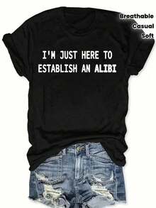 Women's Retro T-Shirt Inspired By The 80s - Fun Slogan "I'm Just Here To Establish An Alibi" And Vintage Print - Black Short-Sleeved, Crew-Neck T-Shirt, Soft And Breathable, For Casual Outfits, Spring And Summer Casual Wear (Casual Retro Style). - Black - View 1