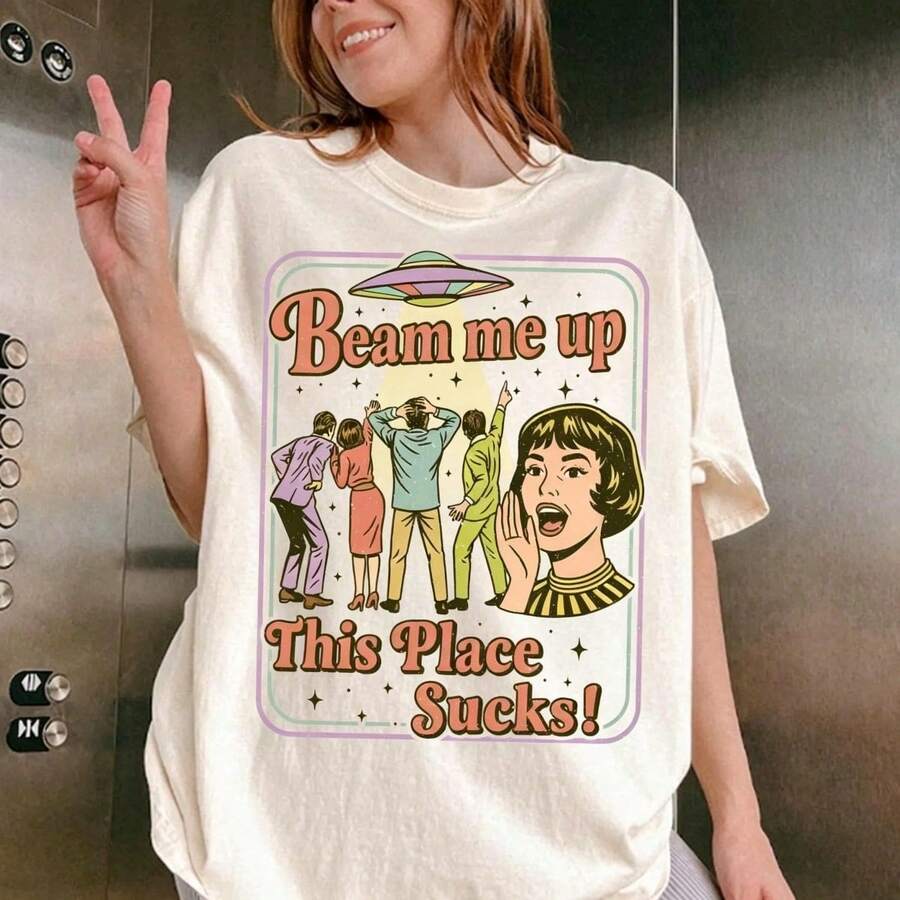 Beam Me Up This Place Sucks Shirt, Retro Space Humor Tee, Alien UFO Graphic Casual T-Shirt - Blanco - Ver 1