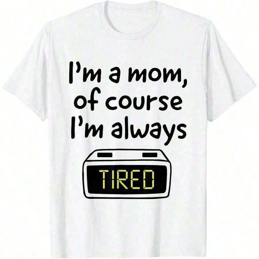 Summer Fits For Women I'm A Mom Of Course I'm Always Tired Alarm Clock T-Shirt2026summer Outfits For Women - 白色 - 查看 1