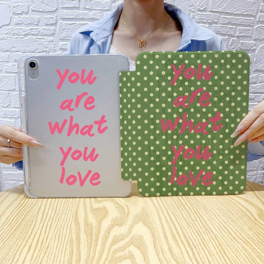 1pc "You Are What You Love" Polka Dot Print Tablet Case Compatible With Ipad 11/A16/10th/Air4/5/6/Pro 12.9/2024/2025/2020/2021/2022/2023/10.2/10.9/Mini7, Case For Galaxy Tab A8/A9 Plus/S6 Lite/S7/S9FE PLUS/S10 Plus,Case For Xiaomi 5/5pro/6/6pro/7/7pro/6s Pro,Compatible With Oppo Pad,Compatible With Huawei Matepad,Compatible With Vivo Pad,Compatible With Honor Pad - Multicolor - View 1