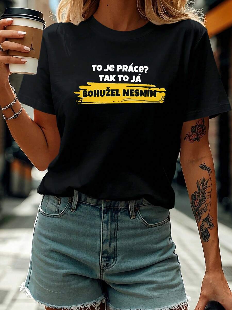 Je Prace Tak A Ja Bohuzel Nesmim Carta Print T-Shirt, Short Sleeve Crew Neck Casual Top For Summer And Spring, Women's Clothing - 黑色 - 查看 1