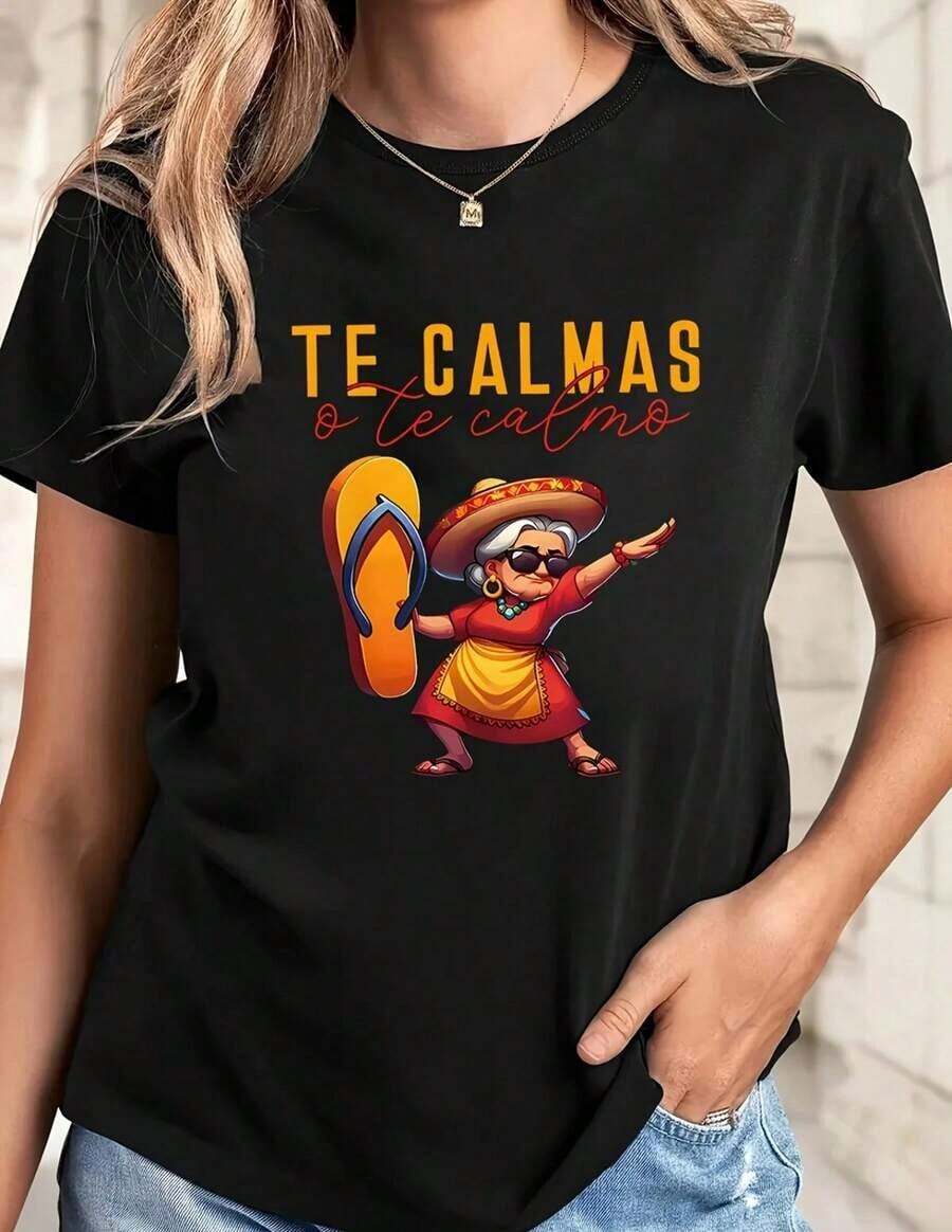 Camiseta de Manga Corta para Mujer con Diseño Divertido y Estampado "TE CALMAS O TE CALMO" Inspirada en el Carácter MexicanoCamiseta Algodón - Negro - Ver 1