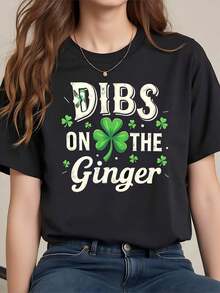 St. Patrick's Day Humor Dibs On The Ginger | Women's Spring/Summer Short Sleeve Crew Neck Casual T-Shirt With Shamrock Graphic Print, Ideal For Everyday Leisure And Holiday Gifts - 黑色 - 查看 1
