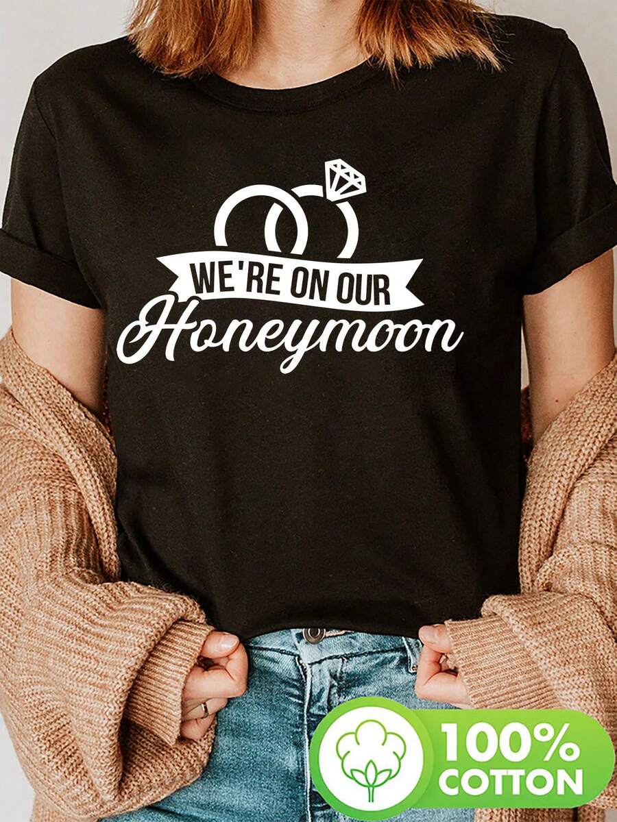 We're On Our Honeymoon Gift 2 Print T-Shirt, Short Sleeve Crew Neck Casual Top For Summer And Spring, Women's Clothing - 黑色 - 查看 1
