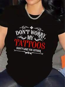 Camiseta con eslogan de tatuaje divertido de las mujeres - "No te preocupes, mis tatuajes no te gustan tampoco" Top de declaración audaz, diseño de cuello redondo de manga corta, perfecto para los amantes del tatuaje, desgaste informal y estilo de confianza corporal - Negro - Ver 2