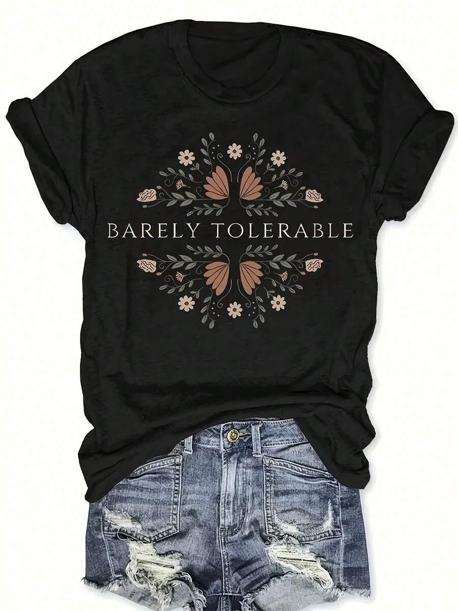 , Redondo - cuello Plus - camiseta talla mujer. Características La frase 'BARELY TOLERABLE' con acentos florales, que atrae a las mujeres que les gusta expresar su personalidad con humor