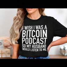 I Wish I Was A Bitcoin Podcast Shirt, Funny Crypto Obsession Tee, Sarcastic Marriage Joke Shirt, Bitcoin Listening Joke Graphic Tee - 黑色 - 查看 8