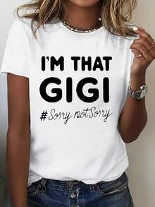 Women's "I'm That Gigi - Sorry Not Sorry" Slogan T-Shirt - Bold Statement Crew Neck Top In White | Soft Stretch Everyday Wear | Casual Loose Fit T-Shirt For Women | Washable Daily Outfit, Weekend Outfit, Playful Design, Breathable Fabric, Short Sleeve T-Shirt, Fashion Lovers, Autumn Fashion, Comfortable Material, Adult - 白色 - 查看 1