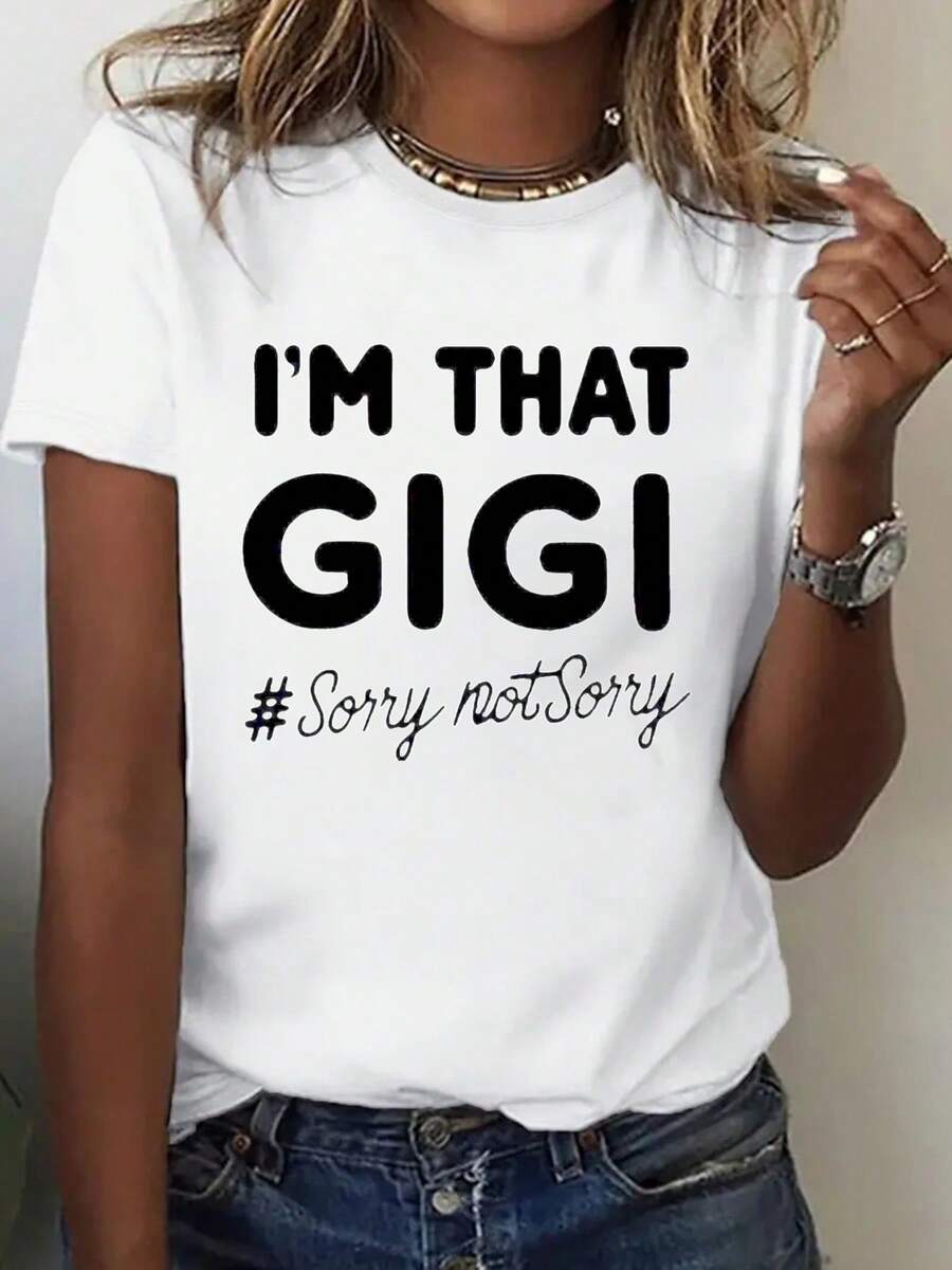 Women's "I'm That Gigi - Sorry Not Sorry" Slogan T-Shirt - Bold Statement Crew Neck Top In White | Soft Stretch Everyday Wear | Casual Loose Fit T-Shirt For Women | Washable Daily Outfit, Weekend Outfit, Playful Design, Breathable Fabric, Short Sleeve T-Shirt, Fashion Lovers, Autumn Fashion, Comfortable Material, Adult - 白色 - 查看 1
