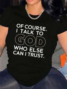 Of Course I Speak To God, Women's Casual Short-Sleeved T-Shirt, 1 Piece, 100% Heavy Cotton - Comfortable Neckline, Soft And Adorable T-Shirts - 黑色 - 查看 1