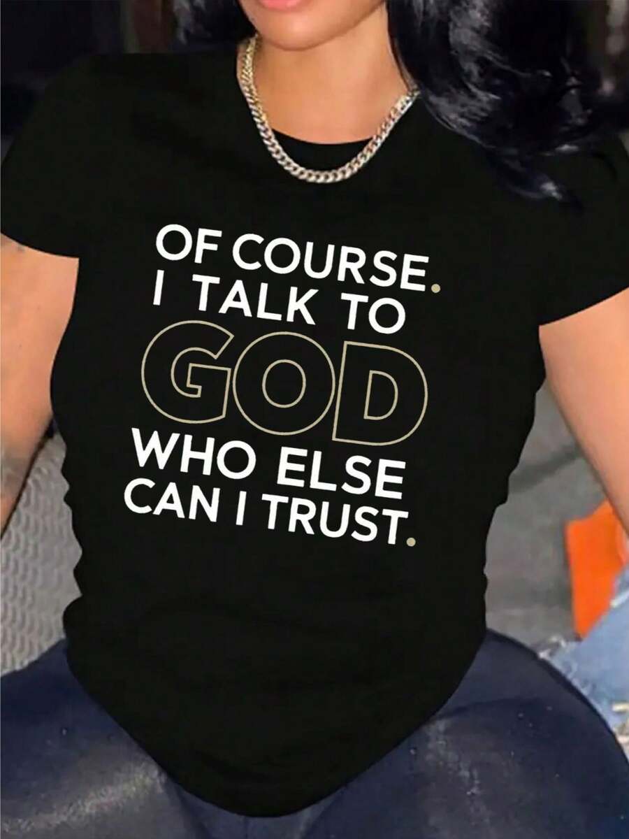 Of Course I Speak To God, Women's Casual Short-Sleeved T-Shirt, 1 Piece, 100% Heavy Cotton - Comfortable Neckline, Soft And Adorable T-Shirts - 黑色 - 查看 1