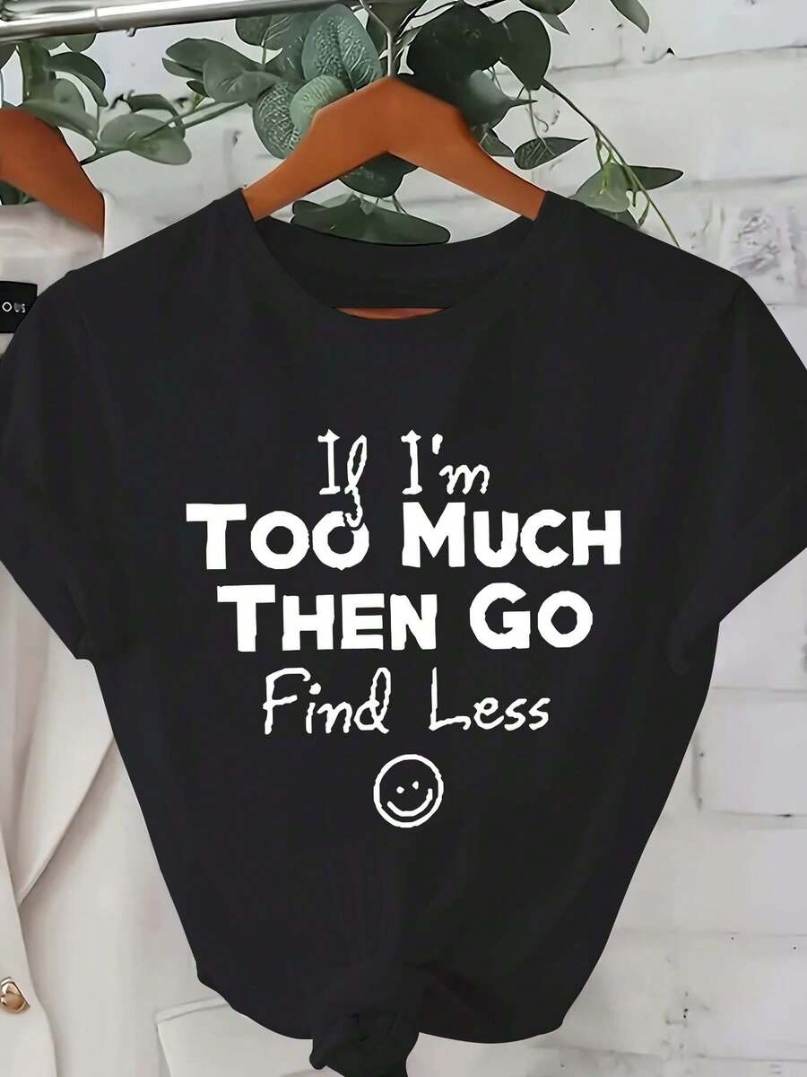 Tamaño más, Camiseta impresa de moda casual de mujer 0-8XL Tamaño más, de moda, Top básico, uso diario, personalidad, todo el tiempo, uso cómodo, manga corta, múltiples colores disponibles, camiseta divertida, regalo de vacaciones, letras 'Si estoy demasiado ocupado, entonces haga menos.