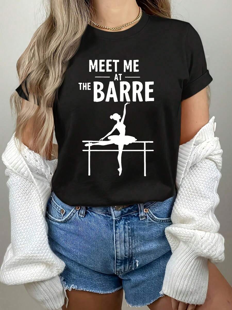 Meet Me In The Barre Graphic Print T-Shirt, Short Sleeve Crew Neck Casual Top For Summer And Spring, Women's Clothing - Black - View 1
