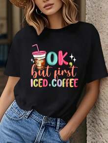 Ladies, It's All About That Iced Coffee First! This Humorous Caffeine-Themed Graphic Tee Features A Casual Black Design With Vibrant Lettering And An Iced Coffee Cup Illustration. It's A Short-Sleeved Crew Neck Top Made From Medium-Stretch Fabric. - 黑色 - 查看 1