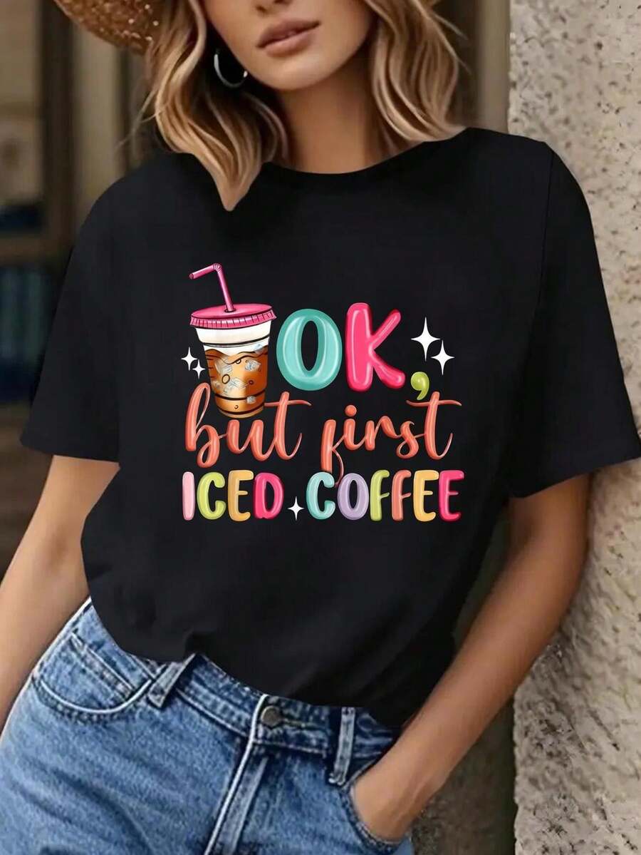 Ladies, It's All About That Iced Coffee First! This Humorous Caffeine-Themed Graphic Tee Features A Casual Black Design With Vibrant Lettering And An Iced Coffee Cup Illustration. It's A Short-Sleeved Crew Neck Top Made From Medium-Stretch Fabric. - 黑色 - 查看 1