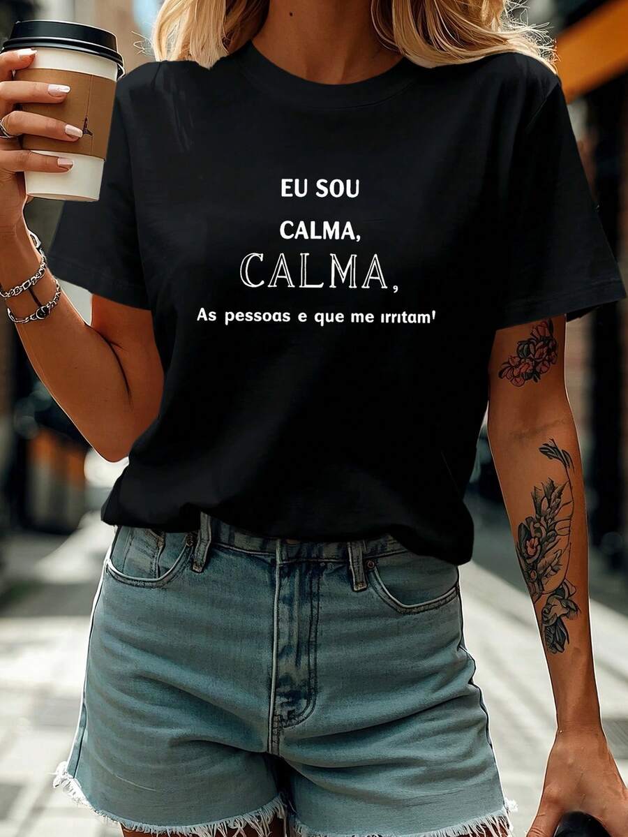 Eu Sou Calma Carta Imprimir camiseta, manga corta cuello de tripulación Top casual para el verano y la primavera, ropa de mujer