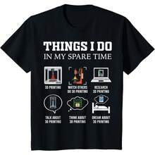 Things I Do In My Free Time: 3D Printing - Funny 3D Printer T-Shirt - 黑色 - 查看 1