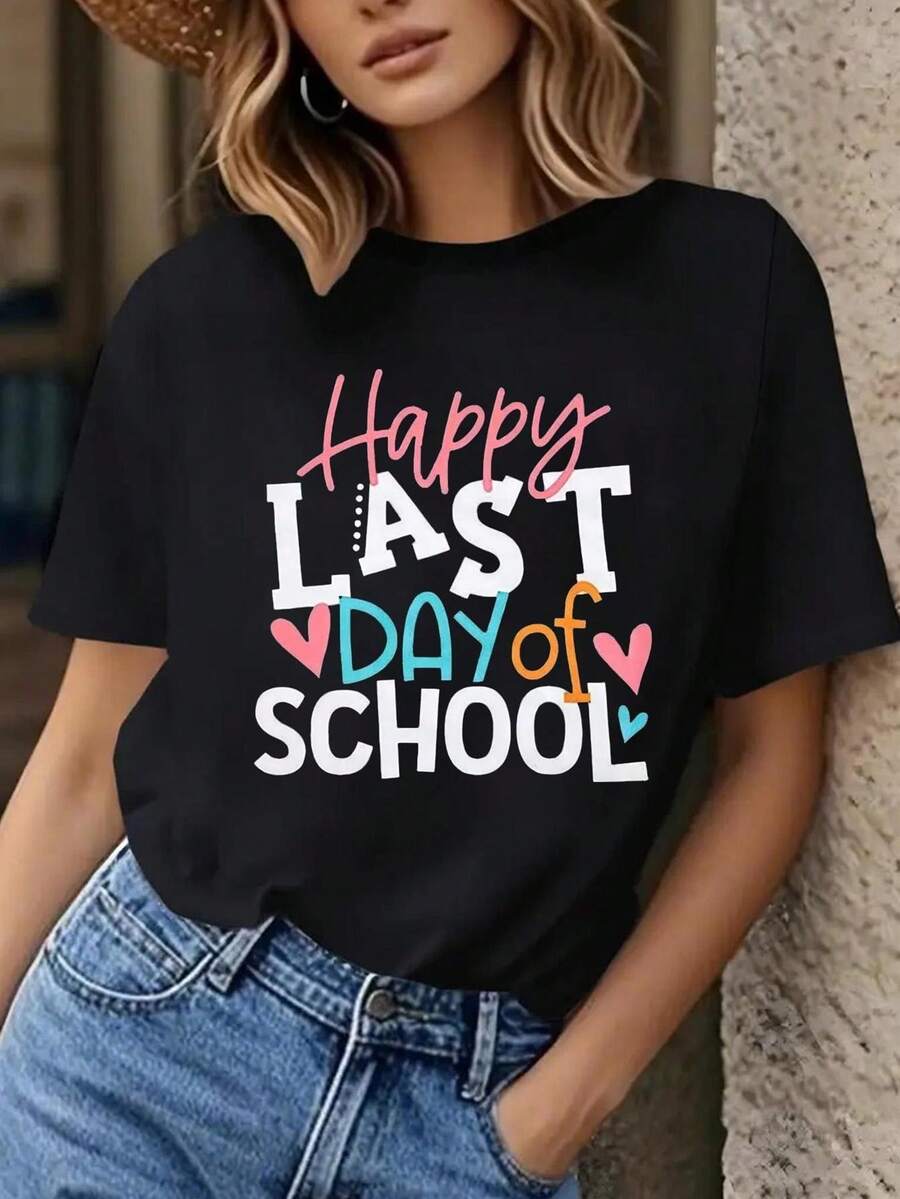 Women's Slim Fit Short Sleeve T-Shirt - Happy Last Day of Lettering Print, Soft Crew Neck Top, Casual & End-of-the-Week Outfits, Spring Summer Blouse for Women (Non, Machine Washable)