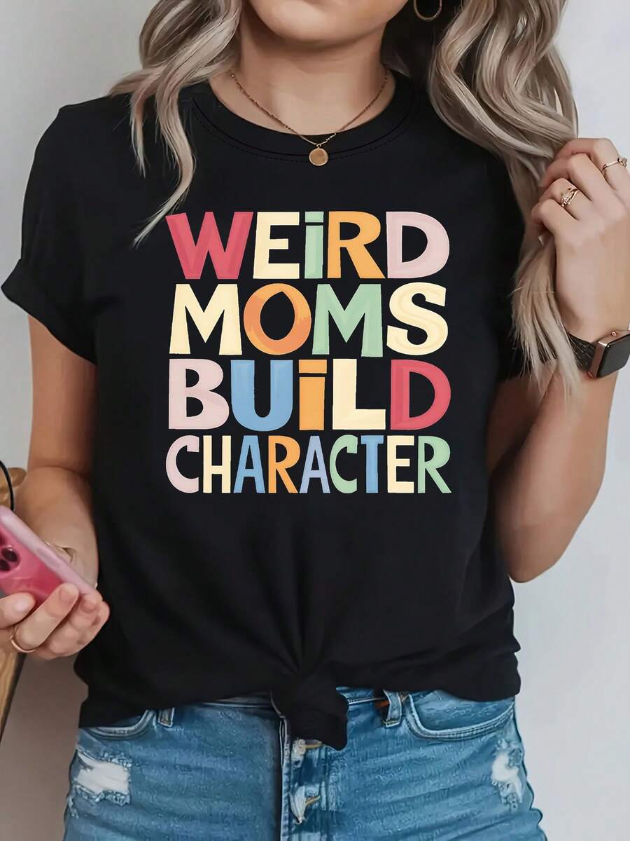 Camiseta de mujer "mamás extrañas construyen carácter" - divertido eslogan manga corta con letras, primavera verano casual blusa tee adecuado para regalos del día de la madre, trajes familiares y uso diario, camiseta no lavable en máquina