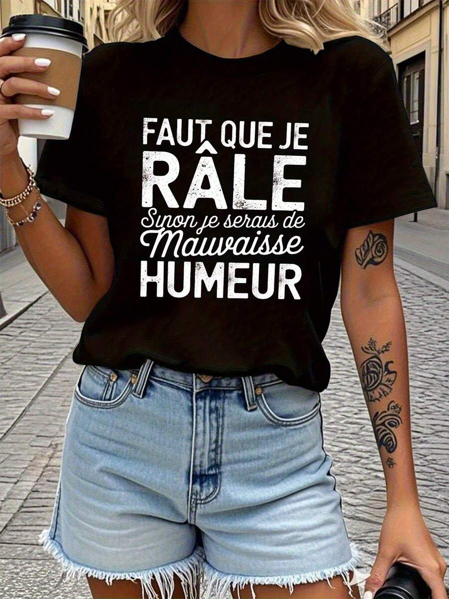 Faut Que Je Rale Sinon Je Serais De Mauvaise Humor Carta Impresión Camiseta, manga corta cuello de tripulación Top casual para verano y primavera, ropa de mujer