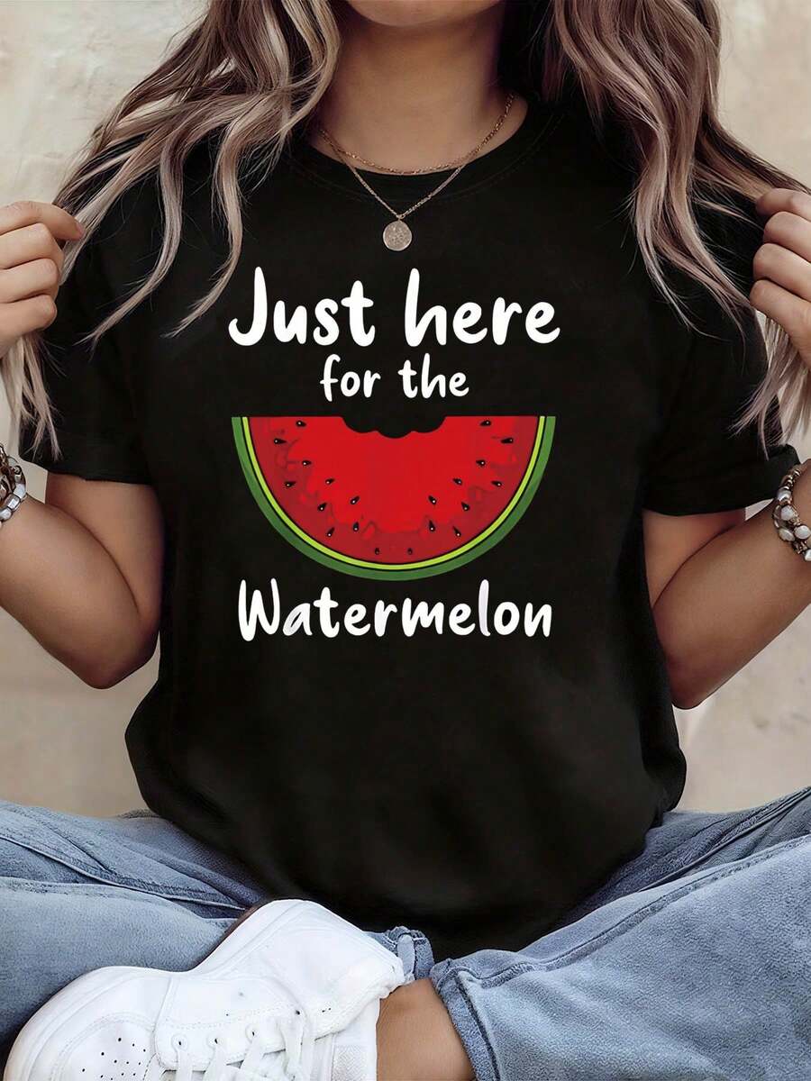 Justo aquí para la sandía rodaja humor verano impresión gráfica t - camisa mujer primavera - verano corto - manga tripulación - cuello casual t - camisa, ocio diario, regalo de vacaciones