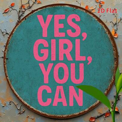 2D Flat, 1pc Vintage "Yes, Girl You Can" Empowerment Metal Wall Plaque - 8"X8" Round Turquoise And Pink Retro Inspirational Decor, Durable Poster Suitable For Home, Cafe, Office, Garden - Women Power Room Art, Motivational Gift, Home Decor, Office Decor, Feminine Decor, Weather-Resistant Art, Decorative Sign, Home Stylist, Women Empowerment, 2D Flat Design, Perfect For Room Decor (Random Hole Position)