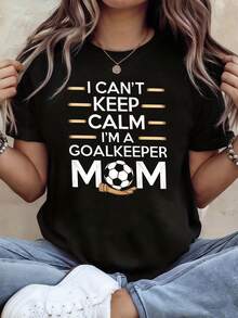 Women's "I Can't Keep It I'm A Goalkeeper Mom" T-Shirt - Soccer Goalkeeper Parent, Casual Short Sleeve Goalkeeper Print T-Shirt, Spring/Summer Team Outfits Suitable For Soccer Games, Team Parties And Everyday Wear - 黑色 - 查看 1